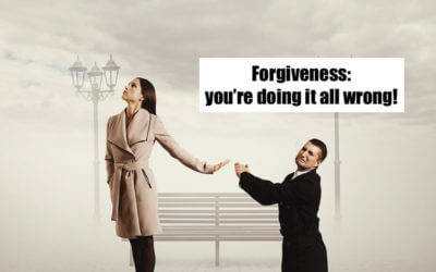 Forgiveness: you’re doing it all wrong!