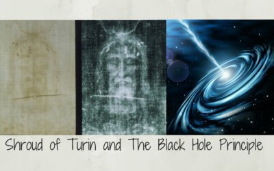 The Shroud of Turin and The Black Hole Principle